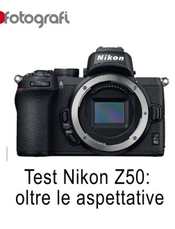 Test Nikon Z50: oltre le aspettative