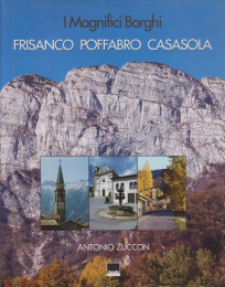 I magnifici borghi: Frisanco, Poffabro, Casasola